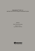 Cover: International Trade Law and the GATT/WTO Dispute Settlement System - Kluwer Law International