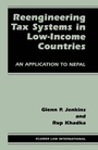 Cover: Reengineering Tax Systems in Low-Income Countries - Kluwer Law International