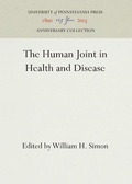 Cover: The Human Joint in Health and Disease - University of Pennsylvania Press