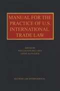 Cover: Manual for the Practice of U.S. International Trade Law - Kluwer Law International