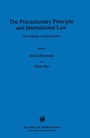 Cover: The Precautionary Principle and International Law - Kluwer Law International