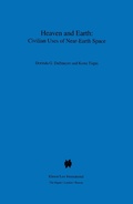 Cover: Heaven and Earth: Civilian Uses of Near-Earth Space - Kluwer Law International