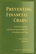Cover: Preventing Financial Chaos: An International Guide to Legal Rules and Operational Procedures for Handling Insolvent Banks - Kluwer Law International