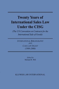 Abbildung von: Twenty Years of International Sales Law Under the CISG (The UN Convention on Contracts for the International Sale of Goods) - Kluwer Law International
