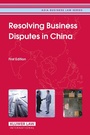 Cover: Resolving Business Disputes in China - Kluwer Law International