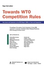 Cover: Towards WTO Competition Rules - Kluwer Law International