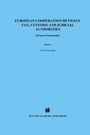 Bild: European Cooperation Between Tax, Customs and Judicial Authorties - Kluwer Law International