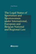 Cover: The Legal Status of Sportsmen and Sportswomen under International, European and Belgian National and Regional Law - Kluwer Law International