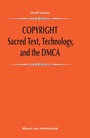 Cover: Copyright: Sacred Text, Technology, and the DMCA - Kluwer Law International