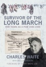 Cover: Survivor of the Long March - The History Press Ltd