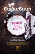 Cover: Sugar Snub Eating Out Guide - Sugar Snub
