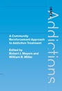 Cover: A Community Reinforcement Approach to Addiction Treatment - Cambridge University Press