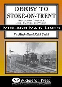 Enlarge image Cover: Derby to Stoke-on-Trent - Middleton Press