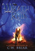 Cover: Wrath and Ruin - C.W. Briar