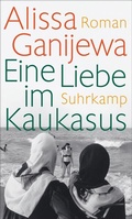 Cover: Eine Liebe im Kaukasus - Suhrkamp