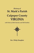 Cover: History of St. Mark's Parish, Culpeper County, Virginia, with Notes of Old Churches and Old Families - Genealogical Publishing Company