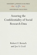 Cover: Assuring the Confidentiality of Social Research Data - University of Pennsylvania Press