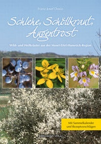Abbildung von: Schlehe, Schöllkraut, Augentrost - Rhein-Mosel-Verlag
