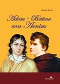 Cover: Achim und Bettina von Arnim - Bertuch Verlag