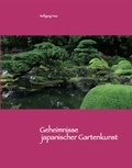Cover: Geheimnisse japanischer Gartenkunst - Verlag Buschfeuer