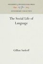 Cover: The Social Life of Language - University of Pennsylvania Press