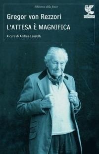 Abbildung von: L' attesa è magnifica - Biblioteca della Fenice;Guanda