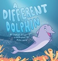 Cover: A Different Dolphin - Meadows Metropolis, LLC
