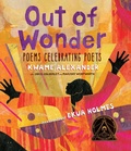 Cover: Out of Wonder: Poems Celebrating Poets - Candlewick Press,U.S.