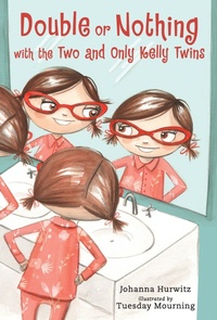Enlarge image Cover: Double or Nothing with the Two and Only Kelly Twins - Candlewick Press,U.S.