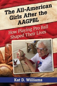 Abbildung von: The All-American Girls After the AAGPBL - McFarland & Co Inc