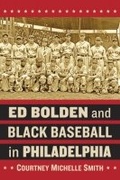 Cover: Ed Bolden and Black Baseball in Philadelphia - McFarland & Co Inc