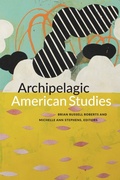 Cover: Archipelagic American Studies - Duke University Press