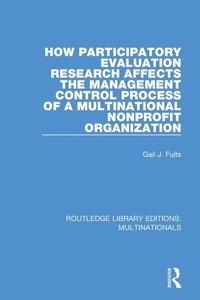 Enlarge image Cover: How Participatory Evaluation Research Affects the Management Control Process of a Multinational Nonprofit Organization - Routledge
