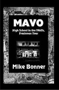 Cover: Mavo - High School in the 1960s, Freshman Year - Lulu.com