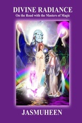 Cover: Divine Radiance - On the Road with the Masters of Magic - Lulu.com