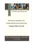 Cover: Fiduciary Handbook for Understanding and Selecting Target Date Funds - BOOKBABY