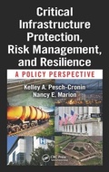 Cover: Critical Infrastructure Protection, Risk Management, and Resilience - CRC Press