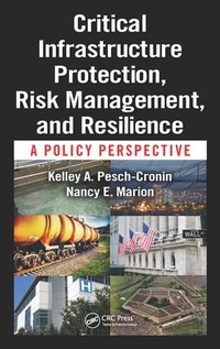 Enlarge image Cover: Critical Infrastructure Protection, Risk Management, and Resilience - CRC Press