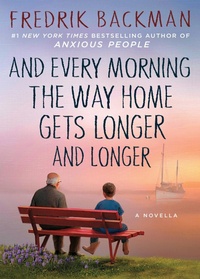 Abbildung von: And Every Morning the Way Home Gets Longer and Longer - Atria Books