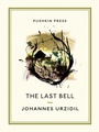 Cover: The Last Bell - Pushkin Press