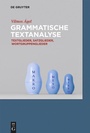 Cover: Grammatische Textanalyse - De Gruyter Akademie Forschung