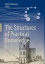 Cover: The Structures of Practical Knowledge - Springer