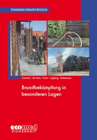 Abbildung von: Standard-Einsatz-Regeln: Brandbekämpfung in besonderen Lagen - ecomed Storck