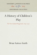 Cover: A History of Children's Play - University of Pennsylvania Press