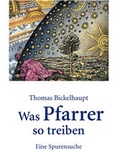 Cover: Was Pfarrer so treiben - Eine Spurensuche - Wartburg Verlag - c/o Evangelisches Medienhaus