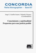 Cover: Conocimiento y espiritualidad Propuestas para una justicia posible - Verlag G&uuml;nter Mainz