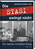 Cover: Die Stasi swingt nicht - Mitteldeutscher Verlag