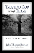Cover: Trusting God through Tears - Baker Books, a division of Baker Publishing Group