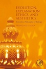 Cover: Evolution, Explanation, Ethics and Aesthetics - Academic Press