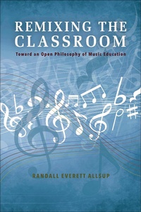 Abbildung von: Remixing the Classroom - Indiana University Press